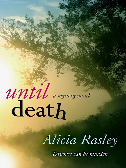 Title details for Until Death by Alicia Rasley - Available